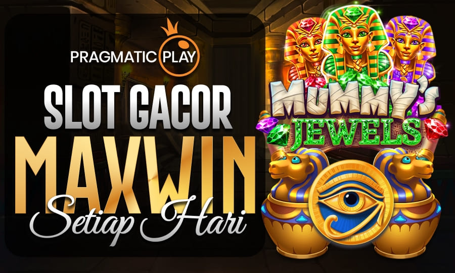Cari Cuan di Slot - Mummy's Jewels Slot Gacor Berikan Maxwin Setiap Hari di Tahun 2025
